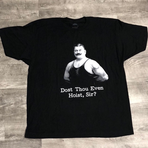 Ann Arbor TShirt Co Dost Thou Even Hoist, Sir? Tee - Picture 1 of 3
